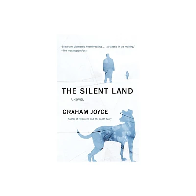 The Silent Land - by Graham Joyce (Paperback)