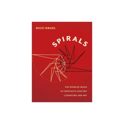 Spirals - (Modernist Latitudes) by Nico Israel (Hardcover)