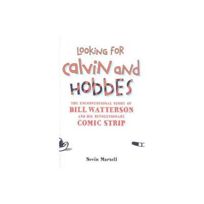 Looking for Calvin and Hobbes - by Nevin Martell (Hardcover)