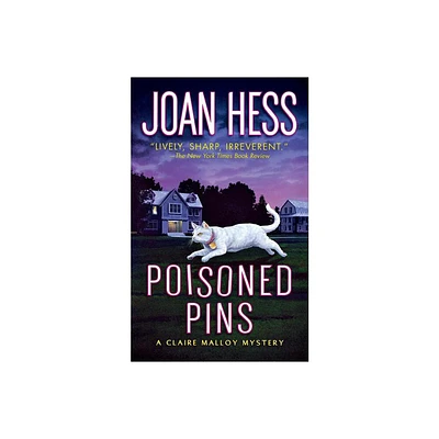 Poisoned Pins - (Claire Malloy Mysteries) by Joan Hess (Paperback)