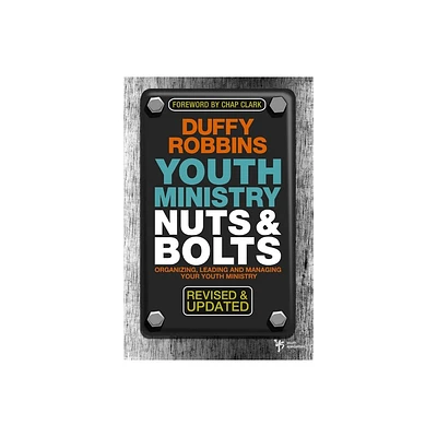 Youth Ministry Nuts & Bolts - (Youth Specialties (Paperback)) by Duffy Robbins (Paperback)