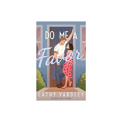 Do Me a Favor - by Cathy Yardley (Paperback)