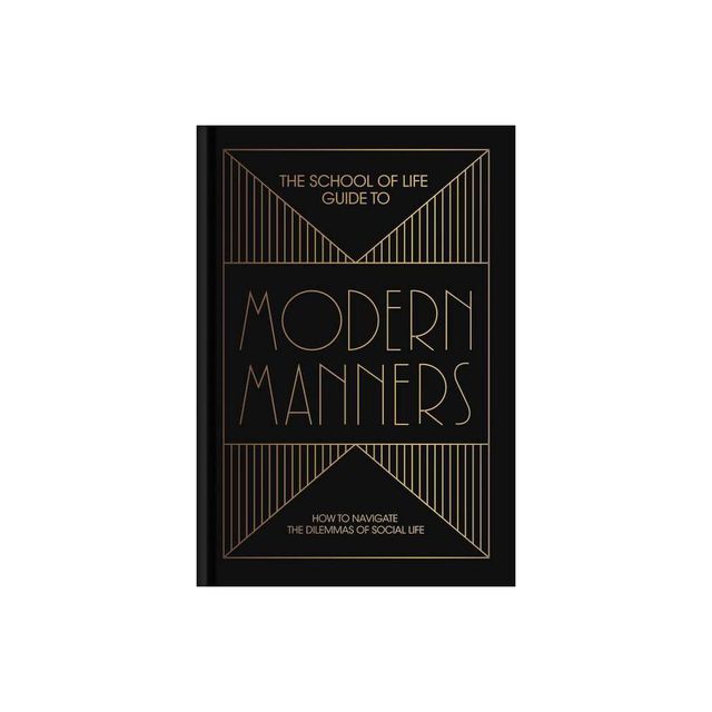 The School of Life Guide to Modern Manners - (Hardcover)