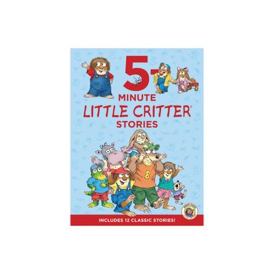 Little Critter: 5-Minute Little Critter Stories - by Mercer Mayer (Hardcover)