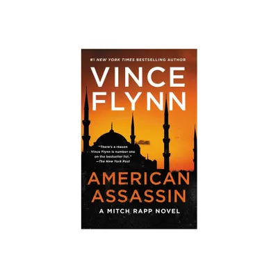 American Assassin - (Mitch Rapp Novel) by Vince Flynn (Paperback)