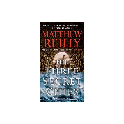 The Three Secret Cities - (Jack West, Jr.) by Matthew Reilly (Paperback)