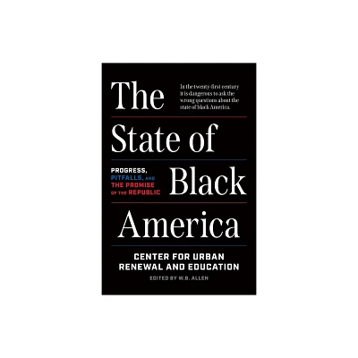 The State of Black America - by W B Allen (Hardcover)