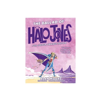 The Ballad of Halo Jones: Full Colour Omnibus Edition - by Alan Moore (Hardcover)