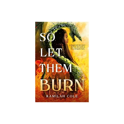 So Let Them Burn (Standard Edition) - (The Divine Traitors) by Kamilah Cole (Paperback)