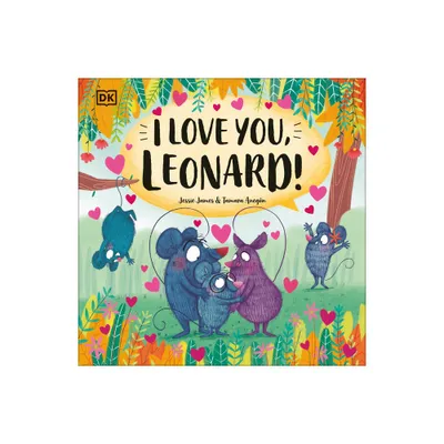 I Love You, Leonard! - (Look! Its Leonard!) by Jessie James (Hardcover)