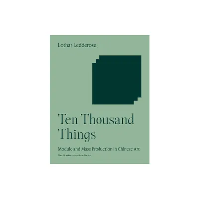 Ten Thousand Things - by Lothar Ledderose (Paperback)