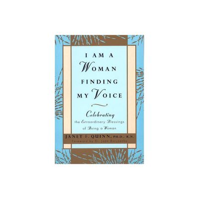 I Am a Woman Finding My Voice - by Janet Quinn (Paperback)