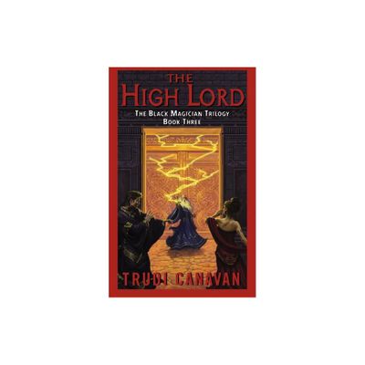 The High Lord - (Black Magician Trilogy) by Trudi Canavan (Paperback)