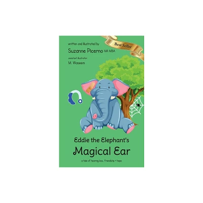 Eddie the Elephants Magical Ear - by Suzanne Picerno (Paperback)