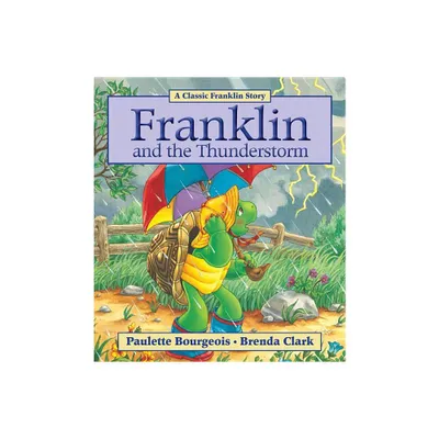 Franklin and the Thunderstorm - by Paulette Bourgeois (Paperback)