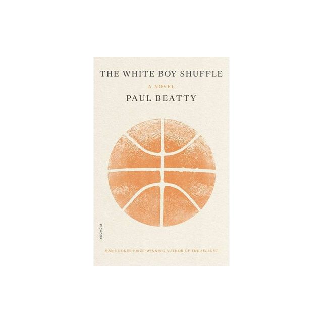 The White Boy Shuffle - by Paul Beatty (Paperback)