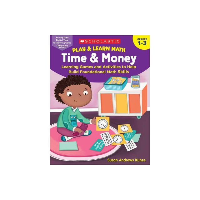 Play & Learn Math: Time & Money - by Susan Kunze (Paperback)