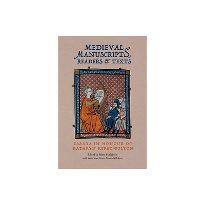 Medieval Manuscripts, Readers and Texts - (York Manuscript and Early Print Studies) by Misty Schieberle (Hardcover)