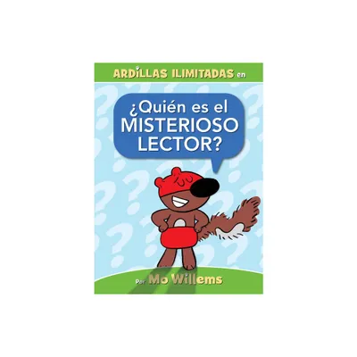 Quin Es El Misterioso Lector? - (Unlimited Squirrels) by Mo Willems (Hardcover)