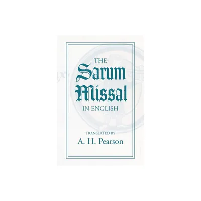 The Sarum Missal in English - (Paperback)