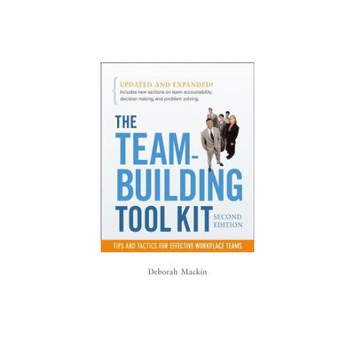 The Team-Building Tool Kit - 2nd Edition by Deborah Mackin (Paperback)