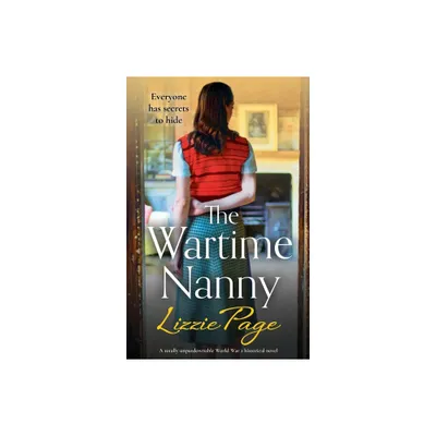 The Wartime Nanny - by Lizzie Page (Paperback)