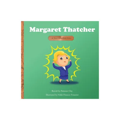 Margaret Thatcher - A Not-Too-Tall Tale - by Patience Clay (Paperback)