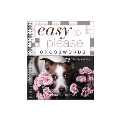 Easy-To-Please Crosswords - (Easy Crosswords) by Randall J Hartman (Paperback)