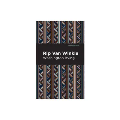 Rip Van Winkle - (Mint Editions (Literary Fiction)) by Washington Irving (Paperback)