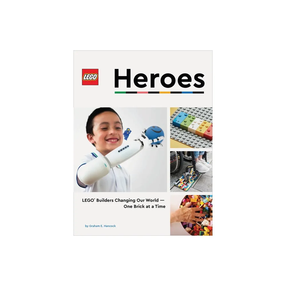 Lego Heroes - by Graham Hancock (Hardcover)