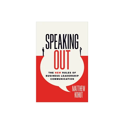 Speaking Out - by Matthew Kohut (Hardcover)