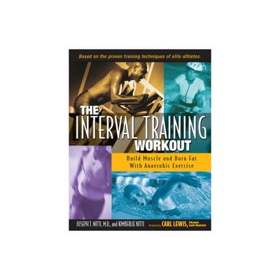 The Interval Training Workout - by Joseph T Nitti & Kimberlie Nitti (Paperback)