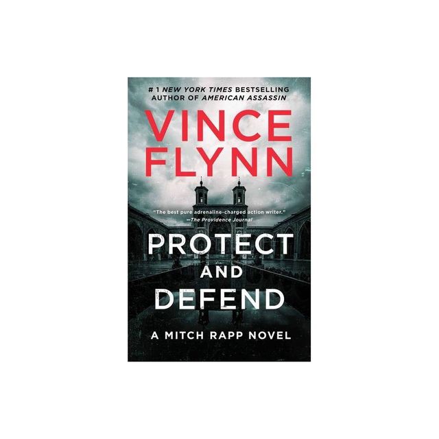 Protect and Defend - (Mitch Rapp Novel) by Vince Flynn (Paperback)