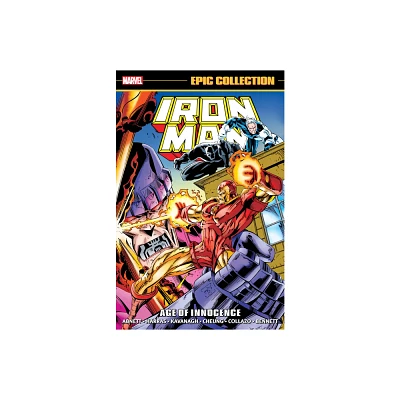 Iron Man Epic Collection: Age of Innocence - by Terry Kavanagh & Marvel Various (Paperback)