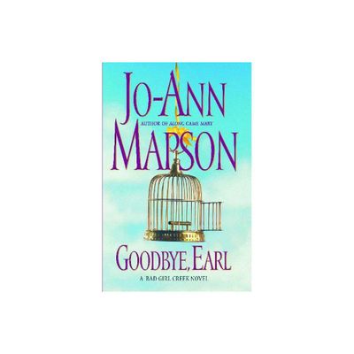 Goodbye, Earl - (Bad Girl Creek Novels) by Jo-Ann Mapson (Paperback)