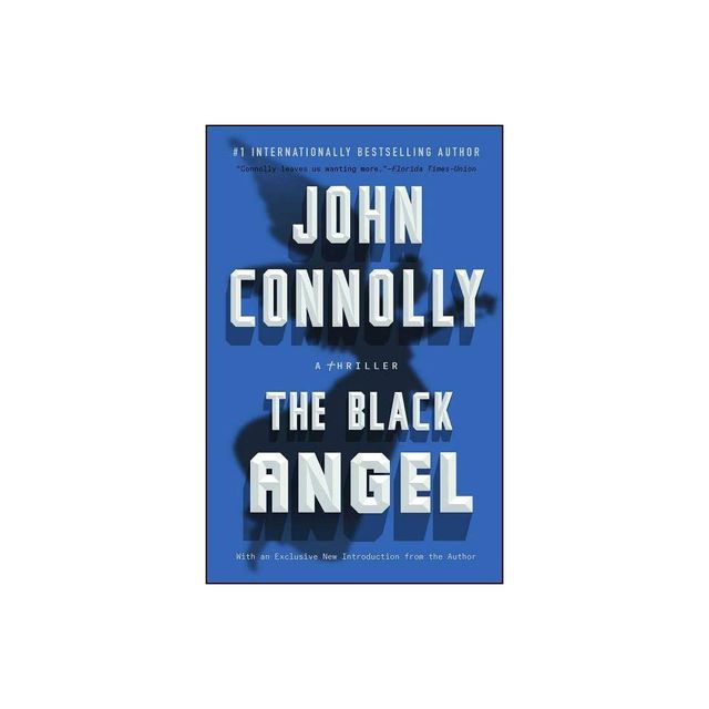 The Black Angel - (Charlie Parker) by John Connolly (Paperback)