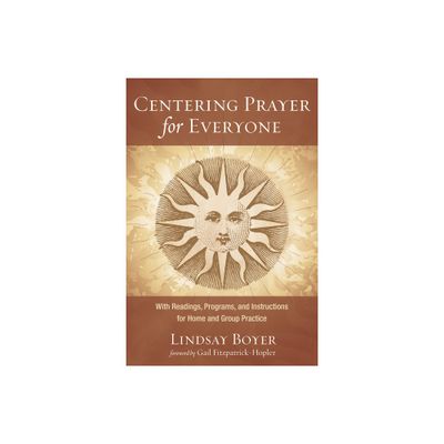 Centering Prayer for Everyone - by Lindsay Boyer (Paperback)