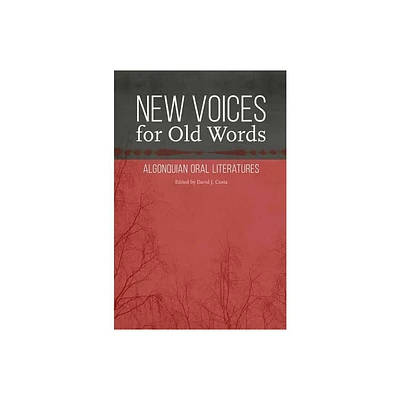 New Voices for Old Words - (Studies in the Anthropology of North American Indians) by David J Costa (Hardcover)