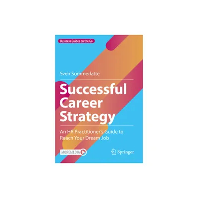 Successful Career Strategy - (Business Guides on the Go) by Sven Sommerlatte (Hardcover)