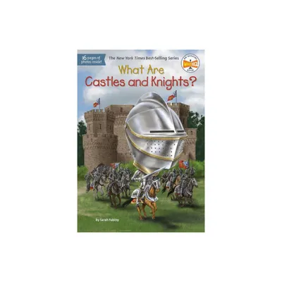 What Are Castles and Knights? - (What Was?) by Sarah Fabiny & Who Hq (Paperback)