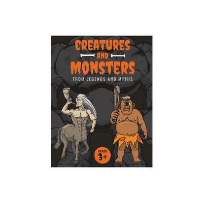 Creatures and Monsters from Legends, Folklore, and Myths - by Conrad K Butler (Paperback)