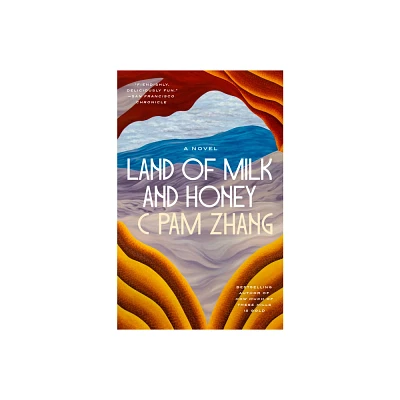 Land of Milk and Honey - by C Pam Zhang (Paperback)