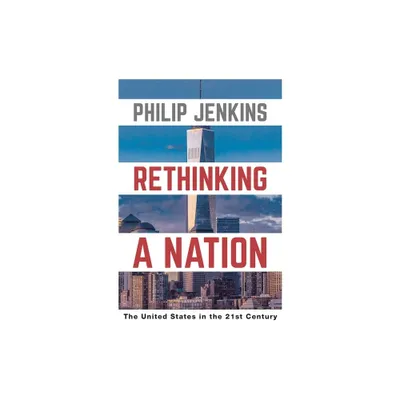 Rethinking a Nation - by Philip Jenkins (Paperback)