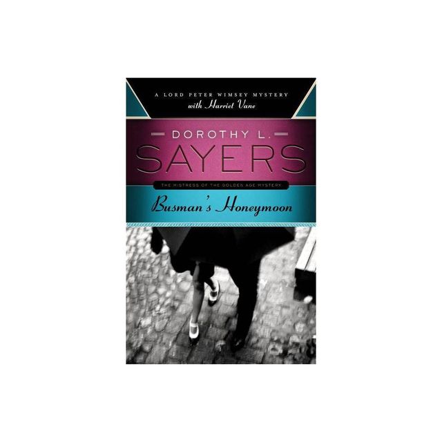 Busmans Honeymoon - by Dorothy L Sayers (Paperback)