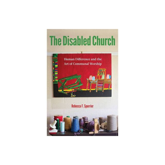 The Disabled Church - by Rebecca F Spurrier (Paperback)