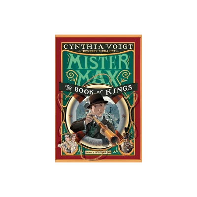 Mister Max: The Book of Kings - by Cynthia Voigt (Paperback)