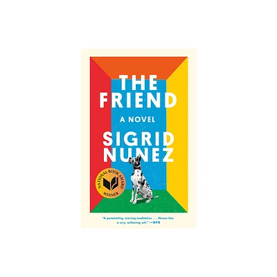 The Friend (National Book Award Winner) - by Sigrid Nunez (Paperback)