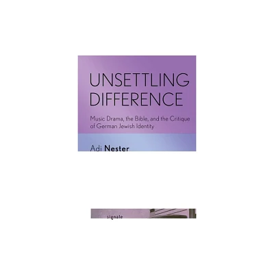 Unsettling Difference - (Signale: Modern German Letters, Cultures