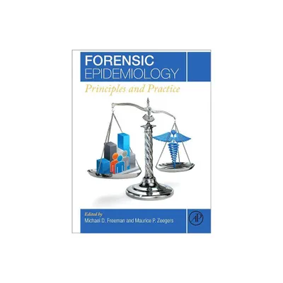 Forensic Epidemiology - by Michael Freeman & Maurice P Zeegers (Hardcover)