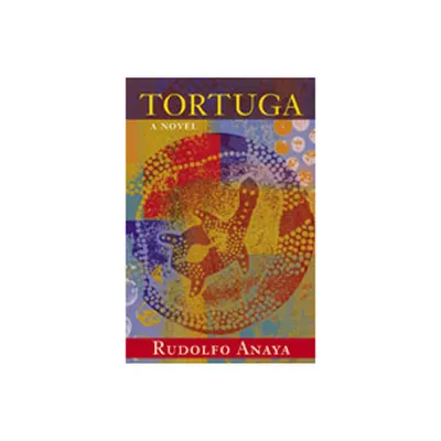 Tortuga - 25th Edition by Rudolfo Anaya (Paperback)